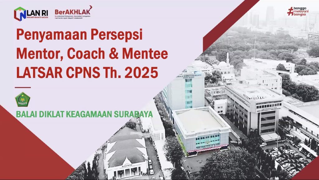 Bagaimana Peran Mentor & Coach dalam Suksesnya Latsar CPNS 2025? Ini Jawaban dari BDK Surabaya?