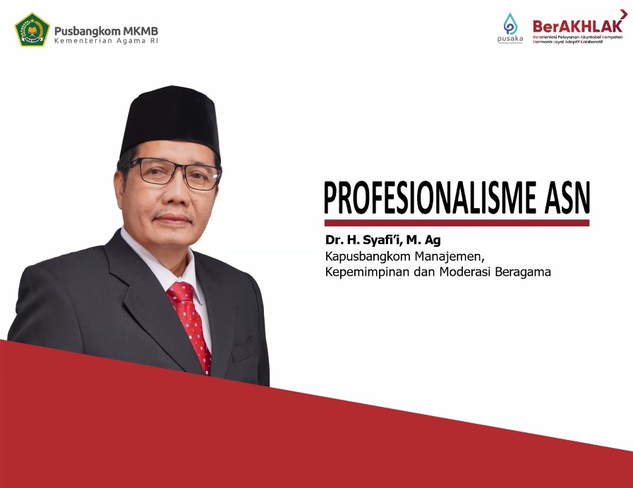 Bangga menjadi ASN Kemenag, Mulai dari Niat Baik dan Bekerja Profesional